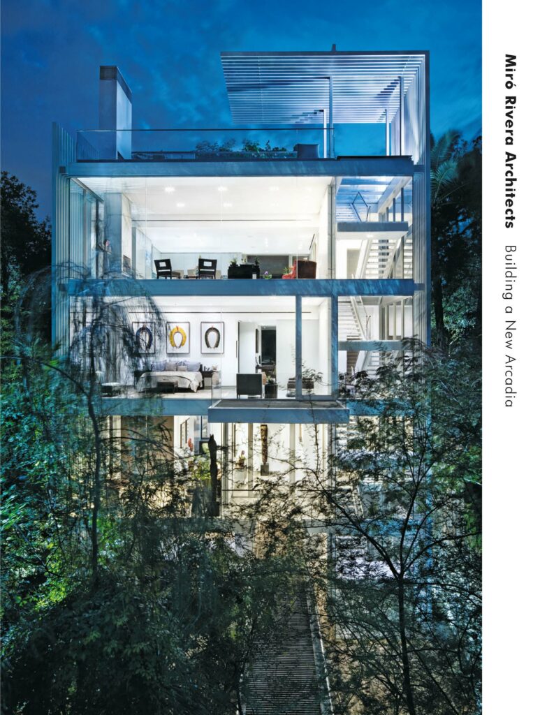 Miró Rivera Architects - Building a New Arcadia, University of Texas Press, 2020